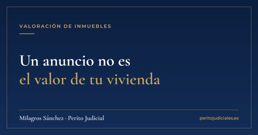 Un anuncio no es el valor de tu vivienda