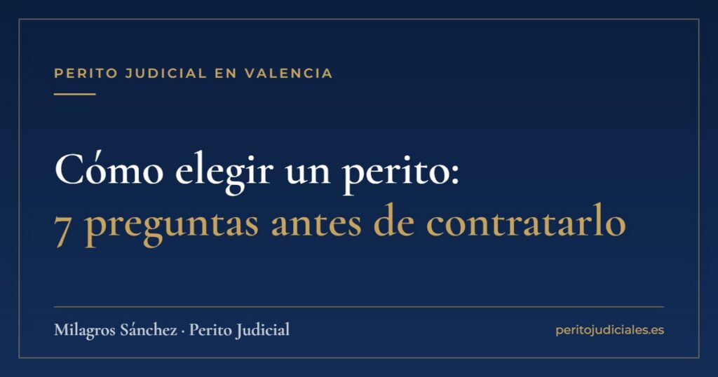 Cómo elegir un perito: 7 preguntas antes de contratarlo