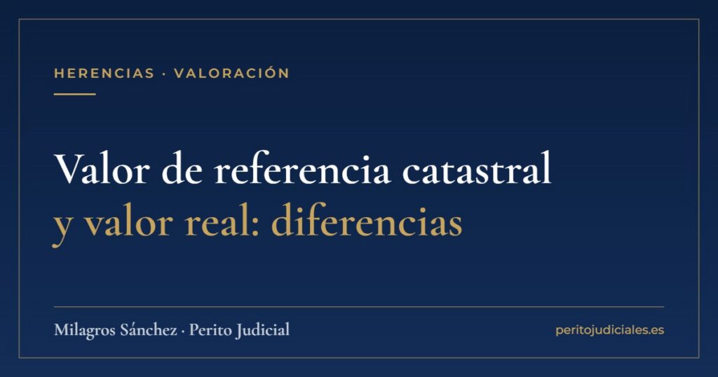 Valor de referencia catastral y valor real: diferencias